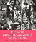 THE MOST INFLUENTIAL WOMEN OF OUR TIME