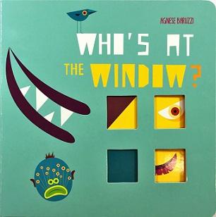 WHO'S AT THE WINDOW