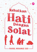 Rehatkan Hati Dengan Solat