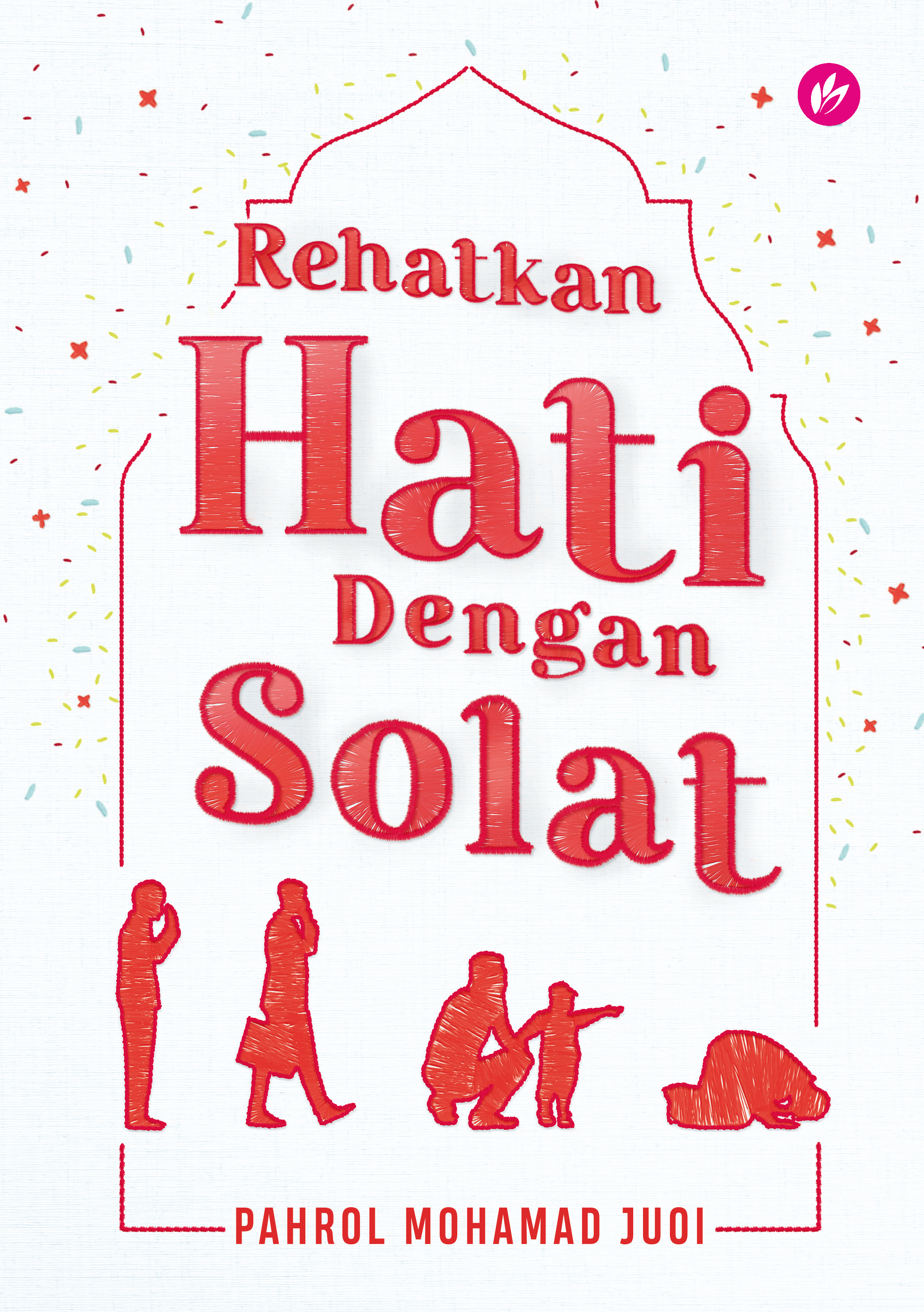 Rehatkan Hati Dengan Solat