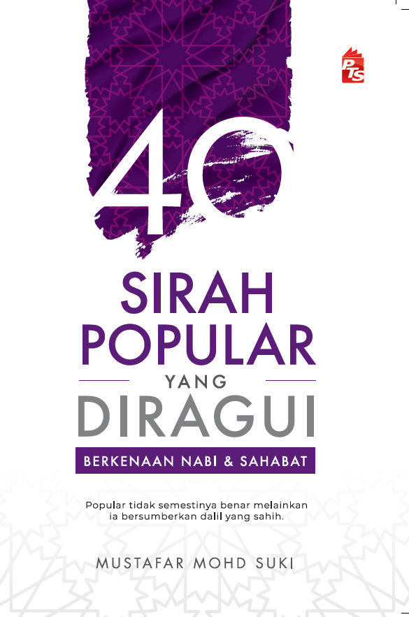 40 Sirah Popular Yang Diragui Berkenaan Nabi & Sahabat (2021)