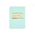 Whatever. I Am Still Fabulous Planner