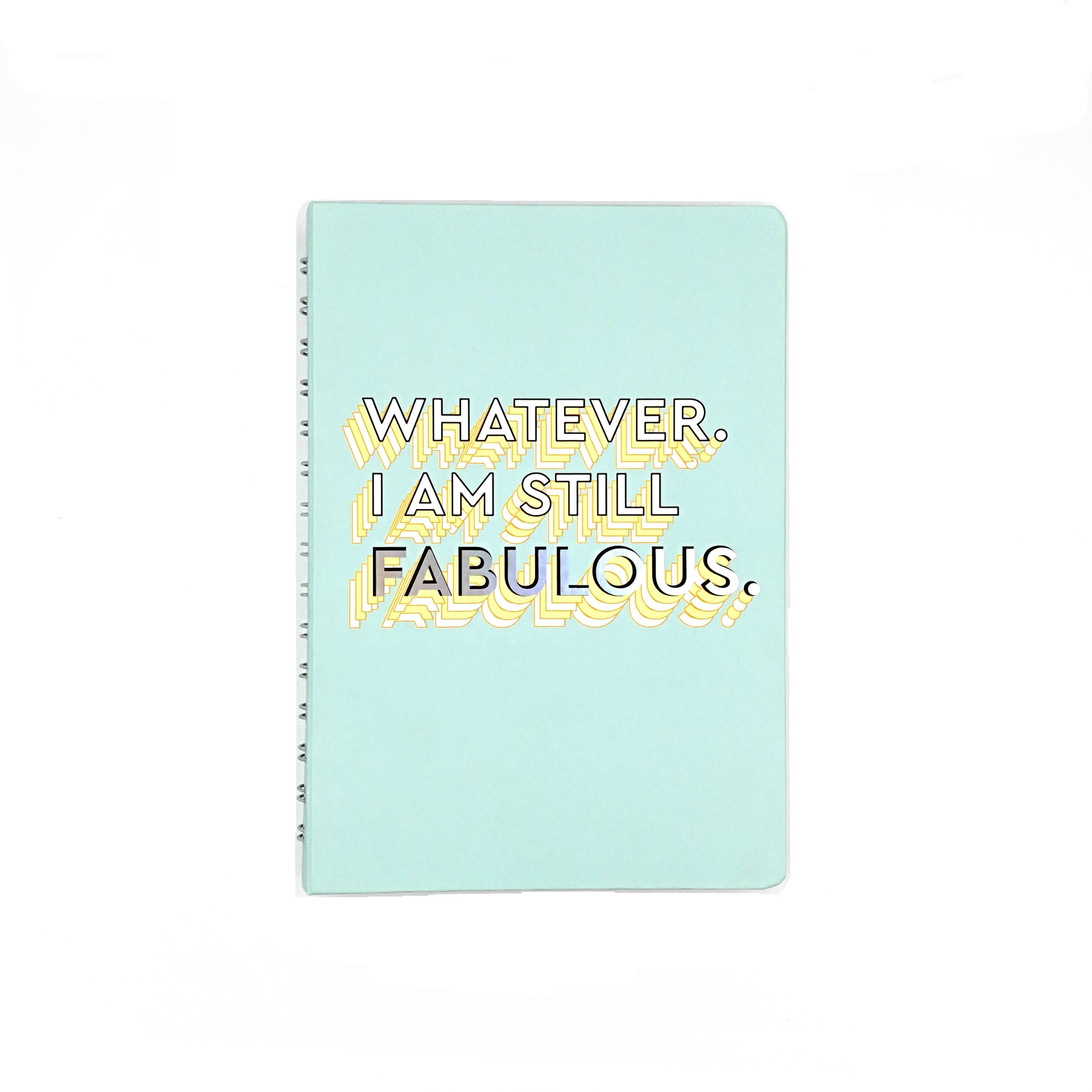 Whatever. I Am Still Fabulous Planner
