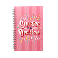 Success Is A Decision Journal