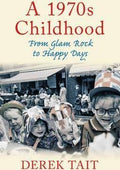 A 1970S Childhood: From Glam Rock To Happy Days