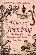 A Curious Friendship (Hb)