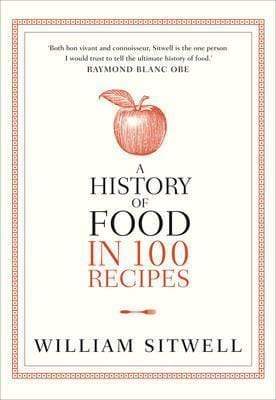 A History Of Food In 100 Recipes