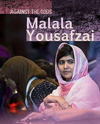 Against The Odds: Malala Yousafzai