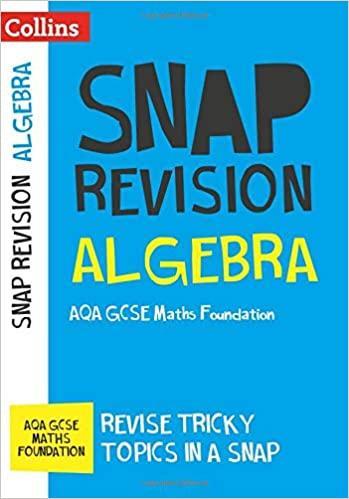 Algebra (For Papers 1, 2 And 3): Aqa Gcse 9-1 Maths Foundation (Collins Snap Revision)