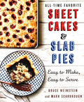 All-Time Favorite Sheet Cakes & Slab Pies: Easy To Make, Easy To Serve