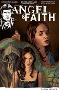 Angel And Faith: Daddy Issues Vol.2