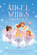 Angel Wings: New Friends, Birthday Surprise, Secrets And Sapphires