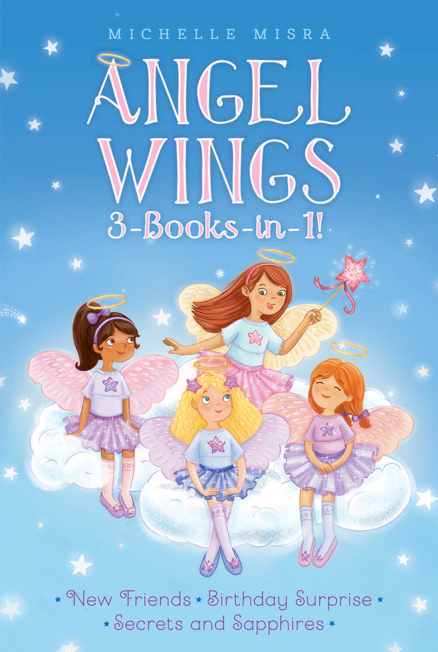 Angel Wings: New Friends, Birthday Surprise, Secrets And Sapphires