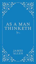 As A Man Thinketh