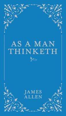 As A Man Thinketh