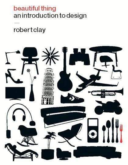 Beautiful Thing: An Introduction To Design