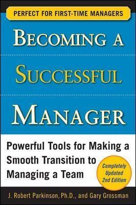 Becoming A Successful Manager, Second Edition