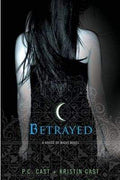 Betrayed (A House Of Night Novel: Book 2)