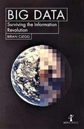 Big Data: How The Information Revolution Is Transforming Our Lives