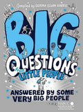 Big Questions From Little People . . . Answered By Some Very Big People