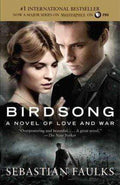 Birdsong - A Novel Of Love And War