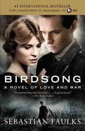 Birdsong - A Novel Of Love And War