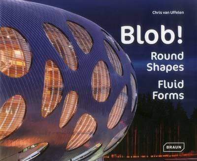 Blob!: Round Shapes, Fluid Forms (Hb)