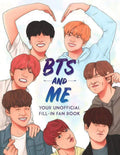 Bts And Me: Your Unofficial Fill-In Fan Book