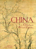 China: A Celebration In Art And Literature