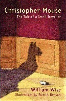 Christopher Mouse: The Tale Of A Small Traveller (Hb)