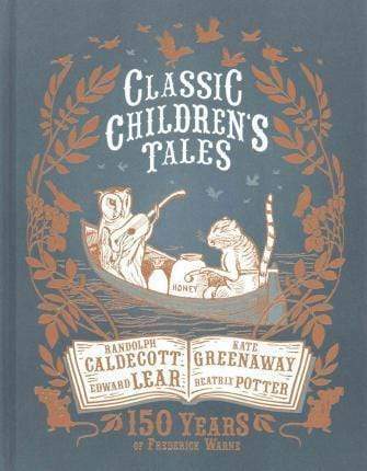 Classic Children's Tales: 150 Years Of Frederick Warne