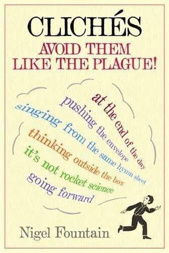 Cliches: Avoid Them Like The Plague! (Hb)