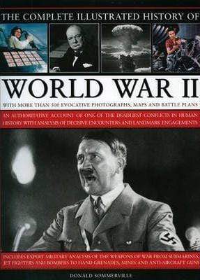 Complete Illustrated History Of World War Two