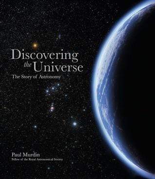 Discovering The Universe: The Story Of Astronomy (Hb)
