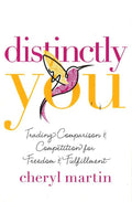 Distinctly You: Trading Comparison and Competition for Freedom and Fulfillment