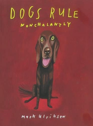 Dogs Rule, Nonchalantly (Hb)