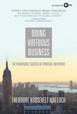 Doing Virtuous Business: The Remarkable Success Of Spiritual Enterprise (Hb)