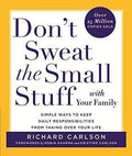Don't Sweat The Small Stuff With Your Family