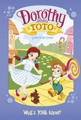 Dorothy And Toto What's Your Name?