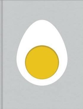 Egg: The Very Best Recipes Inspired By The Simple Egg (Hb)