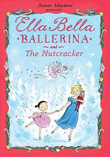 Ella Bella Ballerina And The Nutcracker