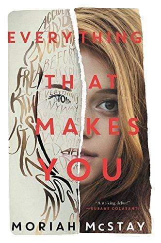 *Everything That Makes You