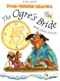 Five-Minute Stories The Ogre's Bride And Other Stories (5 Minute Children's Stories)
