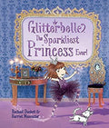 Glitterbelle The Sparkliest Princess Ever!