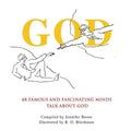 God: 48 Famous And Fascinating Minds Talk About God