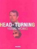 Head-Turning Visual Works (Hb)