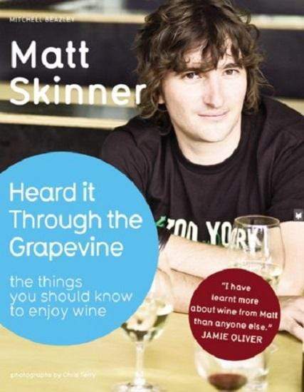 Heard It Through The Grapevine: The Things You Should Know To Enjoy Wine (Hb)