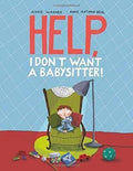 Help, I Don't Want A Babysitter!