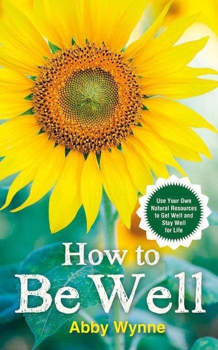 How To Be Well