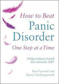 How To Beat Panic Disorder One Step At A Time: Using Evidence-Based Low-Intensity Cbt